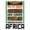 How Europe Underdeveloped Africa - Paperback