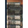 History of the Mcdowells and Connections - Hardcover