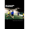 640+ Soccer Drills For Kids U6-U12: Soccer Football Practice Drills For Youth Coaching & Skills Training - Paperback