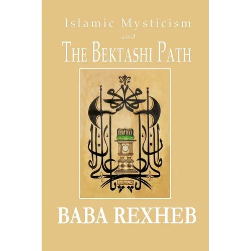 Islamic Mysticism and the Bektashi Path - Paperback