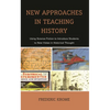 New Approaches in Teaching History: Using Science Fiction to Introduce Students to New Vistas in Historical Thought - Paperback