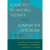 Cognitive-Behavioral Therapy for Rumination Syndrome (Cbt-Rs) - Paperback