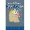 All you wanted to know about Headache - Paperback