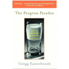 The Progress Paradox: How Life Gets Better While People Feel Worse - Paperback