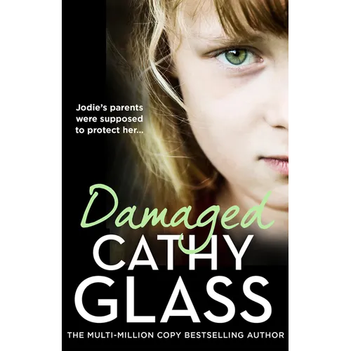 Damaged: Jodie's Parents Were Supposed to Protect Her... - Paperback