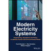 Modern Electricity Systems: Engineering, Operations, and Policy to Address Human and Environmental Needs - Hardcover