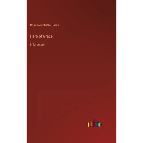 Herb of Grace: in large print - Hardcover