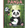 Panda Coloring Book For Kids: Panda Coloring Book For A Kids With Panda, Bamboo Collections, Fun, Stress Remissive And Relaxation. - Paperback