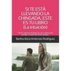 Si te está llevando la chingada, este es tu libro -La Intuición-: Cómo superar el dolor de una ruptura de pareja a través del amor propio - Paperback