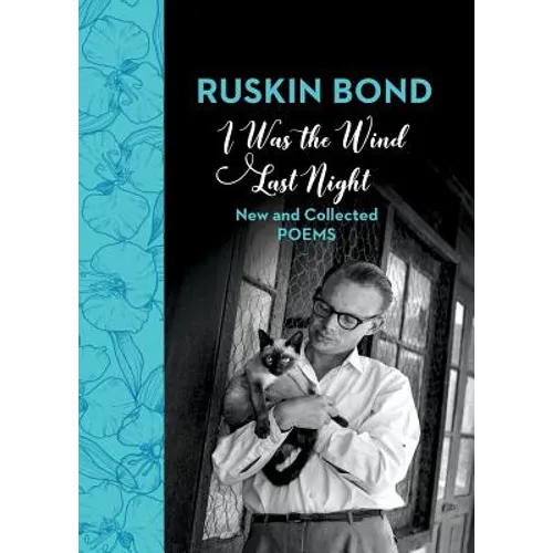 I Was the Wind Last Night: New and Collected Poems - Paperback