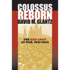 Colossus Reborn: The Red Army at War, 1941-1943 - Hardcover