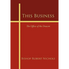 This Business: The Office of the Deacon - Paperback