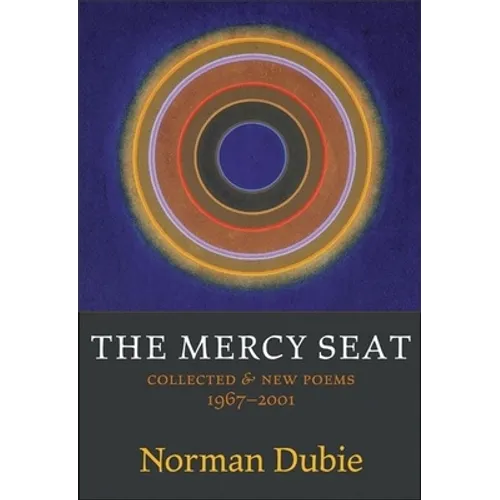 The Mercy Seat: Collected & New Poems 1967-2001 - Paperback