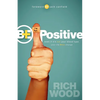 Be Positive: Even If It's Not Your Blood Type Your Life Will Change - Paperback