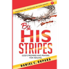 By His Stripes: God's Promises & Prayers for Healing - Paperback