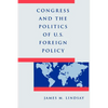 Congress and the Politics of U.S. Foreign Policy - Paperback