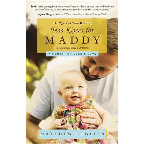 Two Kisses for Maddy: A Memoir of Loss & Love - Paperback