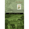 Plants and Empire: Colonial Bioprospecting in the Atlantic World - Paperback