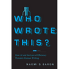 Who Wrote This?: How AI and the Lure of Efficiency Threaten Human Writing - Hardcover