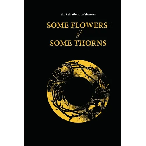 Some Flowers and Some Thorns - Paperback