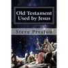 Old Testament Used by Jesus - Paperback