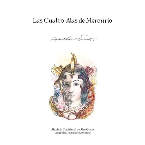 Las Cuatro Alas de Mercurio: Alquimia Tradicional de Alto Grado. Longevidad, Iluminacion, Bienestar - Hardcover