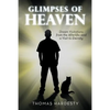 Glimpses of Heaven: Dream Visitations from the Afterlife-And a Visit to Eternity - Paperback