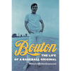 Bouton: The Life of a Baseball Original - Hardcover