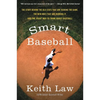 Smart Baseball: The Story Behind the Old STATS That Are Ruining the Game, the New Ones That Are Running It, and the Right Way to Think about Baseball - Paperback
