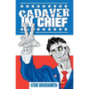 Cadaver in Chief: A Special Report from the Dawn of the Zombie Apocalypse - Paperback