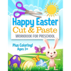 Happy Easter Cut and Paste Workbook for Preschool: Coloring and Cutting Kids Activity Book Easter Basket Stuffer - Paperback