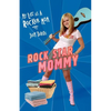 Rock Star Mommy: My Life as a Rocker Mom - Paperback