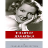 American Legends: The Life of Jean Arthur - Paperback