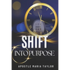Shift into Purpose! - Paperback
