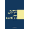 Human Identity and Bioethics - Paperback