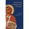 Rethinking Fundamental Theology - Hardcover