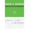 Perspectives on Pragmatism: Classical, Recent, and Contemporary - Hardcover