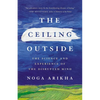 The Ceiling Outside: The Science and Experience of the Disrupted Mind - Hardcover