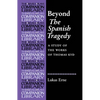 Beyond the Spanish Tragedy: A Study of the Works of Thomas Kyd - Paperback