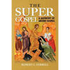 The Super Gospel: A Harmony of Ancient Gospels - Paperback