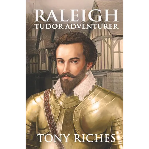 Raleigh - Tudor Adventurer - Paperback