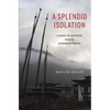 A Splendid Isolation: Lessons on Happiness from the Kingdom of Bhutan - Paperback