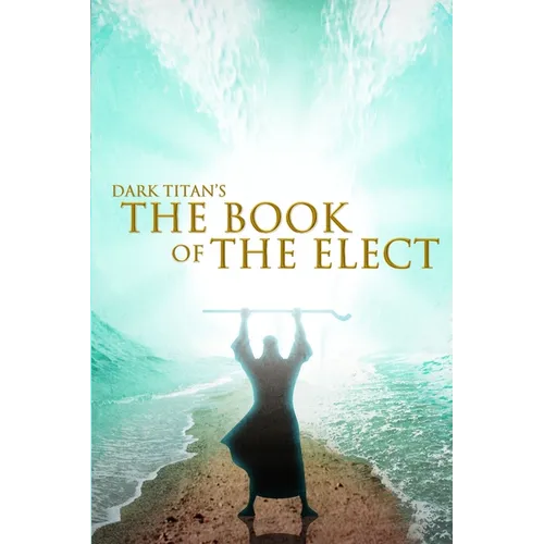 Dark Titan's The Book of The Elect - Paperback