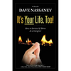 It's Your Life Too!: Thrive and Stay Alive as a Caregiver - Paperback