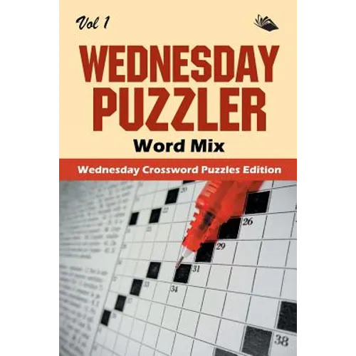 Wednesday Puzzler Word Mix Vol 1: Wednesday Crossword Puzzles Edition - Paperback