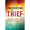 Confronting the Thief: Take Back What the Enemy Stole and Declare Divine Recovery Over Your Heart, Family, and Life - Paperback