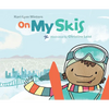 On My Skis - Library Binding