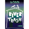River Trash - Paperback