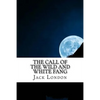 The Call of the Wild and White Fang: Jack London Combo - Paperback