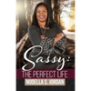Sassy: The Perfect Life - Paperback